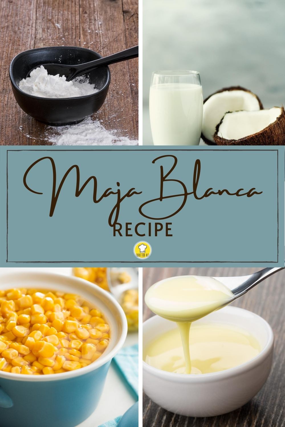 Corn, condensed milk, coconut milk, and cornstarch to represent ingredients for maja blanca.