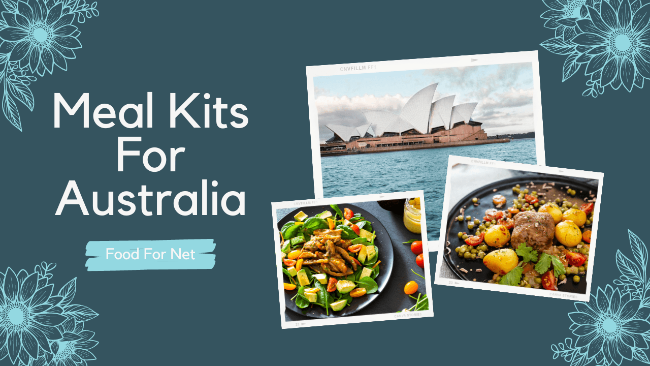 7 Meal Kits For Australia To Keep You Eating Well When Life Is Busy