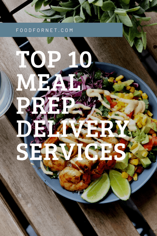 Top 10 Meal Prep Delivery Services For A Crazy-Easy Way To Eat Healthy