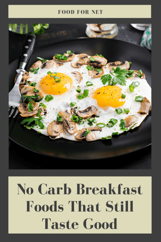 No Carb Breakfast Foods That Are Still Healthy And Tasty Food For Net