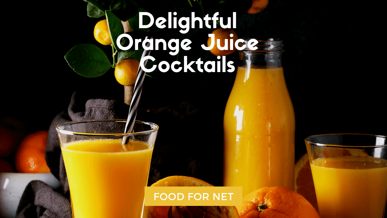 Delightful Orange Juice Cocktails Food For Net