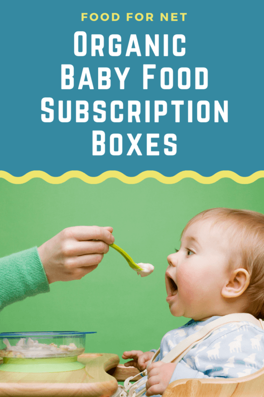 7 Organic Baby Food Subscription Boxes Food For Net
