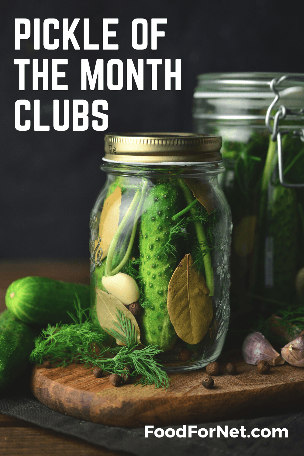 A couple of jars of pickles with text about pickle of the month clubs