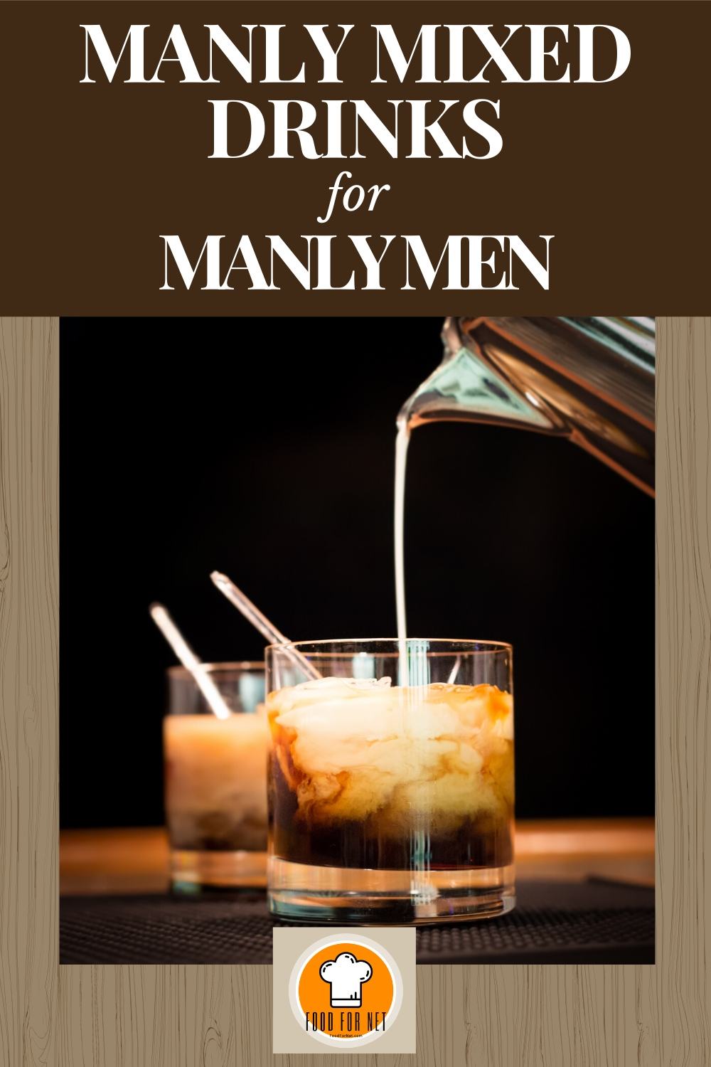 39 Manly Mixed Drinks For Manly Men Food For Net