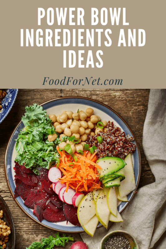 Power Bowl Ingredients And Ideas So You’ll Never Get Stuck Again Food For Net