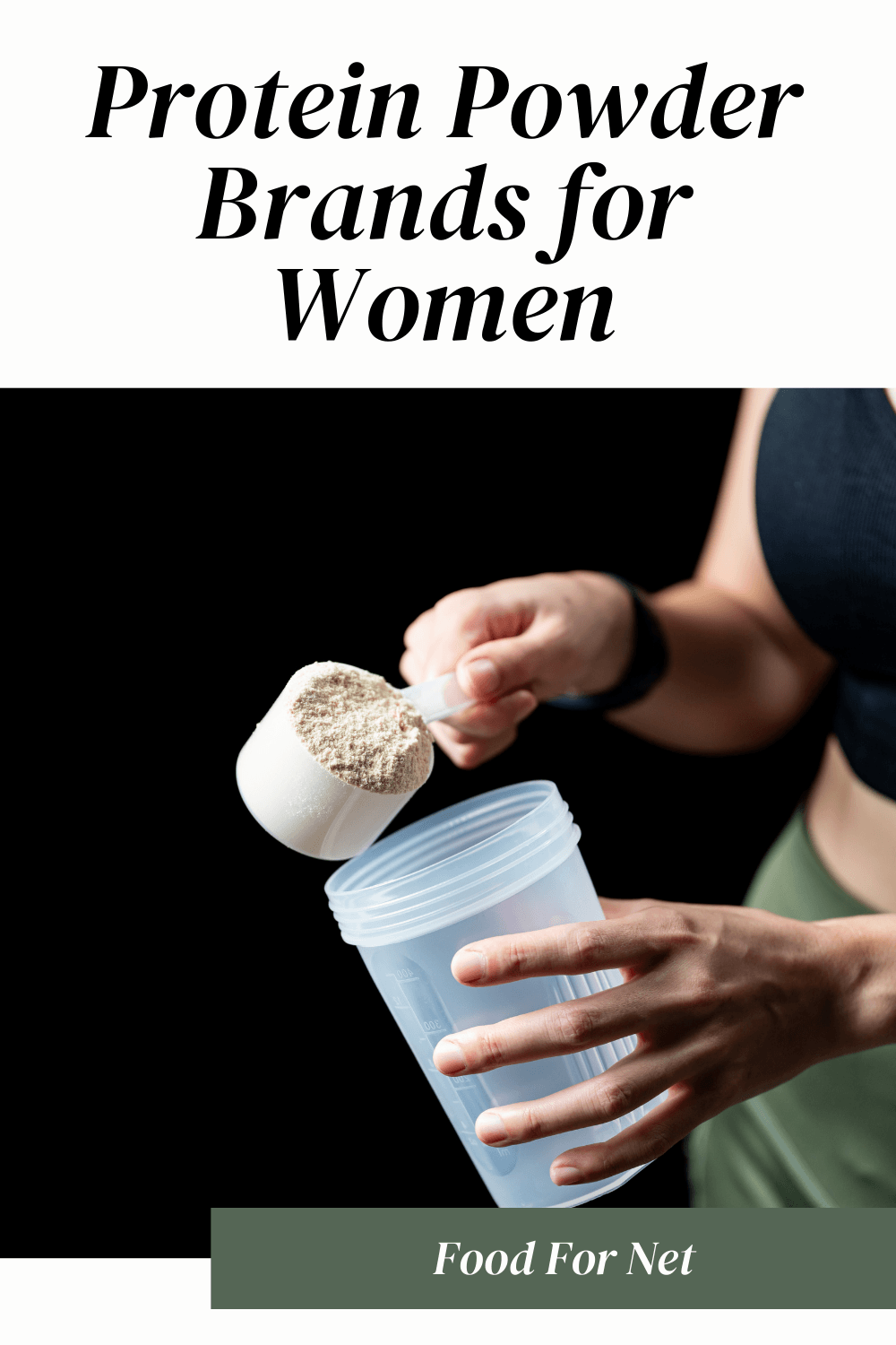 A woman pouring protein powder from a scoop into a container, as an illustration of the best protein powder brands for women