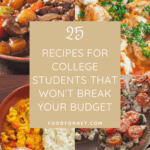 Recipes For College Students That Won’t Break Your Budget