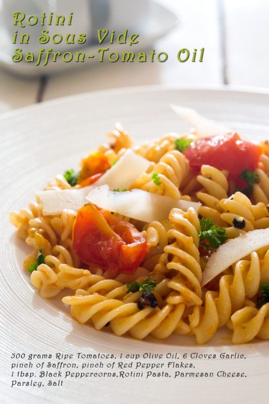 Rotini in Sous Vide Saffron-Tomato Oil