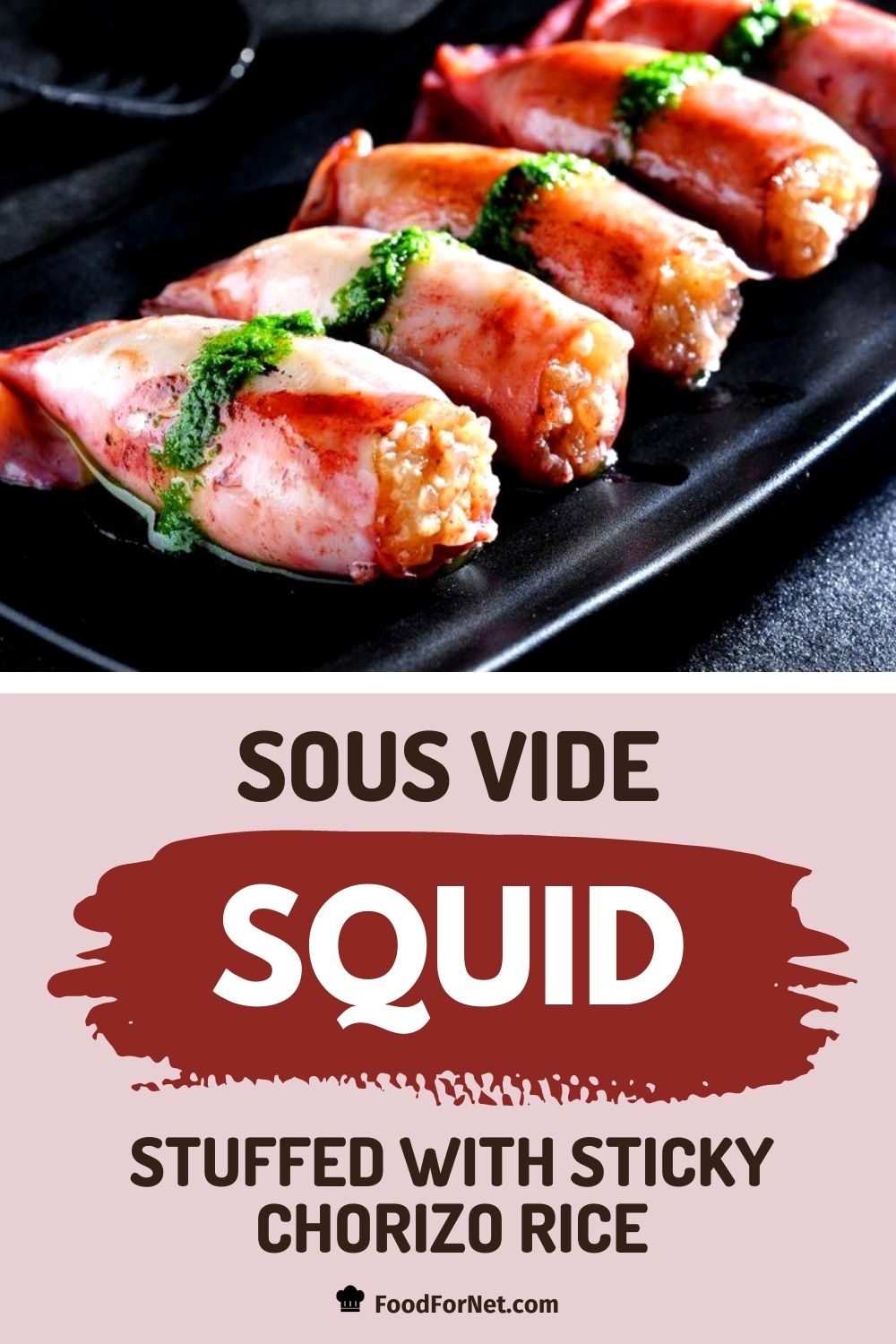 Sous Vide Squid Stuffed with Sticky Chorizo Rice Food For Net