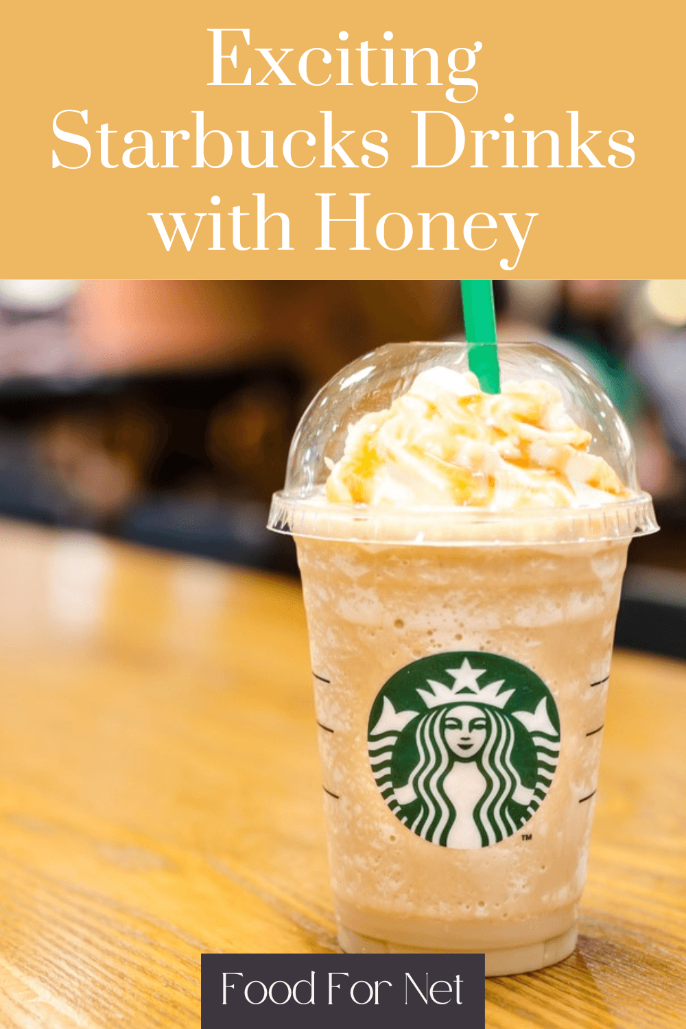 A Starbucks Frappuccino in a pastic mug, showing one of many delicious Starbucks drinks with honey