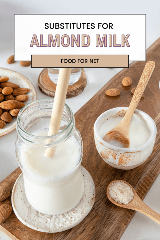 Substitutes For Almond Milk Food For Net