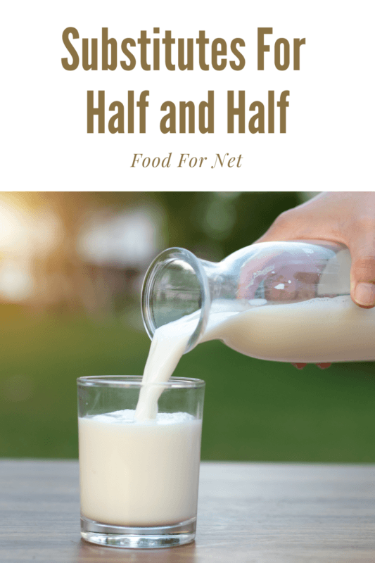 The Best 14 Substitutes For Half And Half Food For Net
