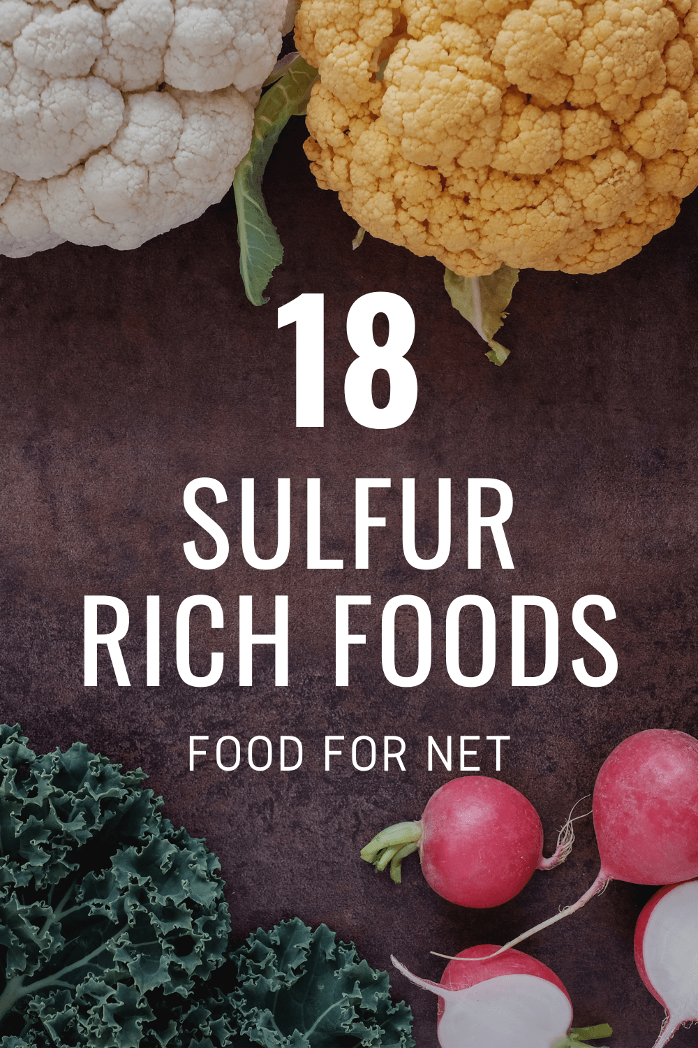 A selection of sulfur rich foods on a dark background, including radishes, cauliflower and leafy greens