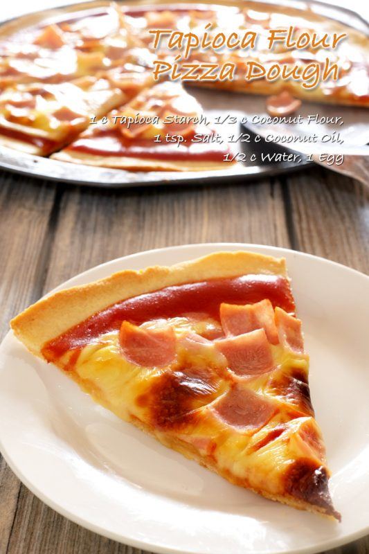 Tapioca Flour Pizza Dough Recipe Food For Net