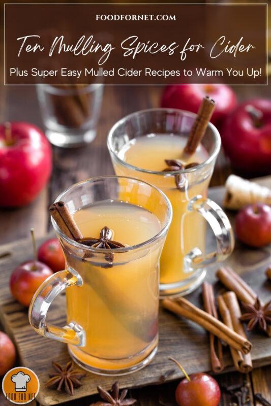 10 Mulling Spices for Cider Plus Super Easy Mulled Cider Recipes to