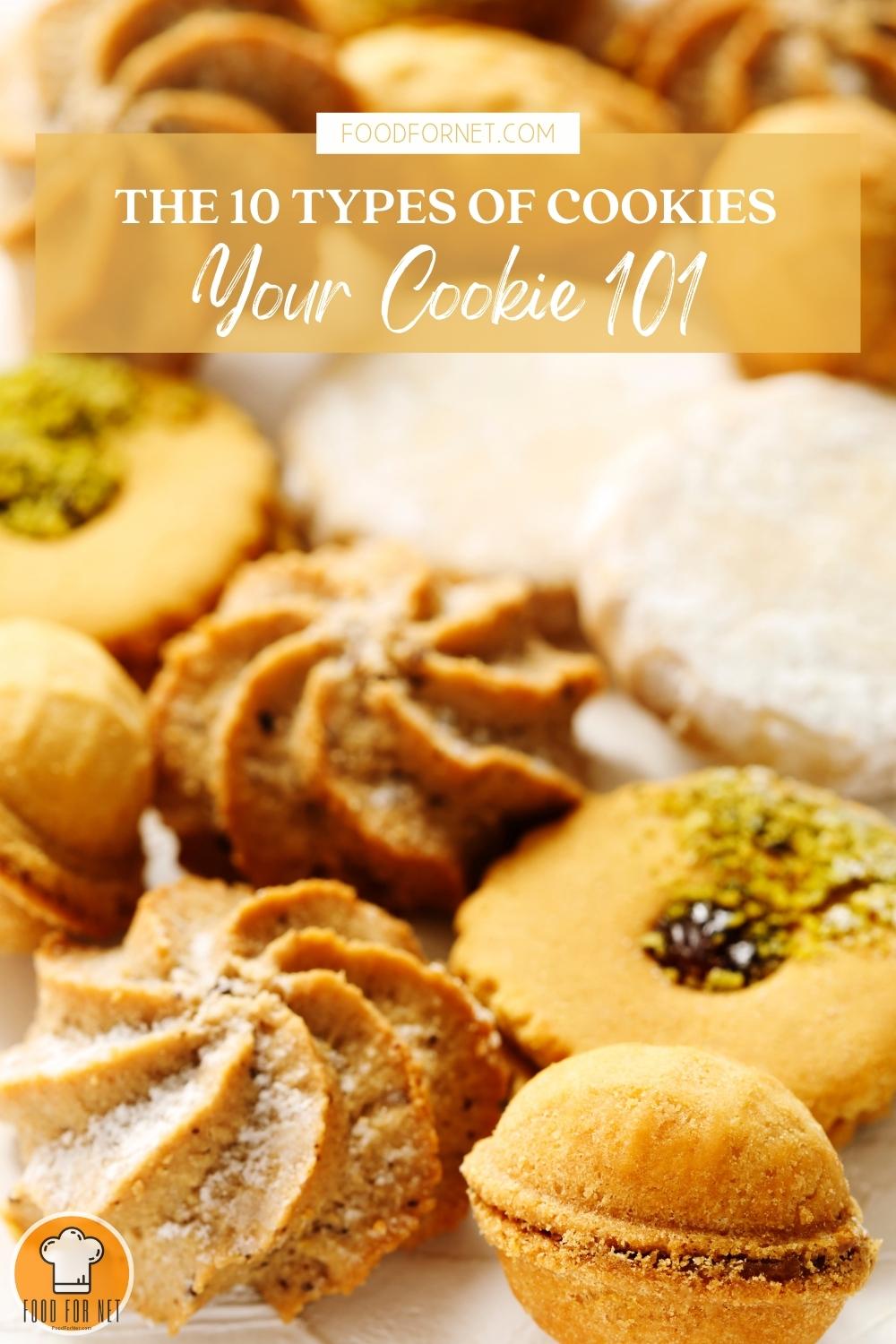 The 10 Types of Cookies: Your Cookie 101 | Food For Net