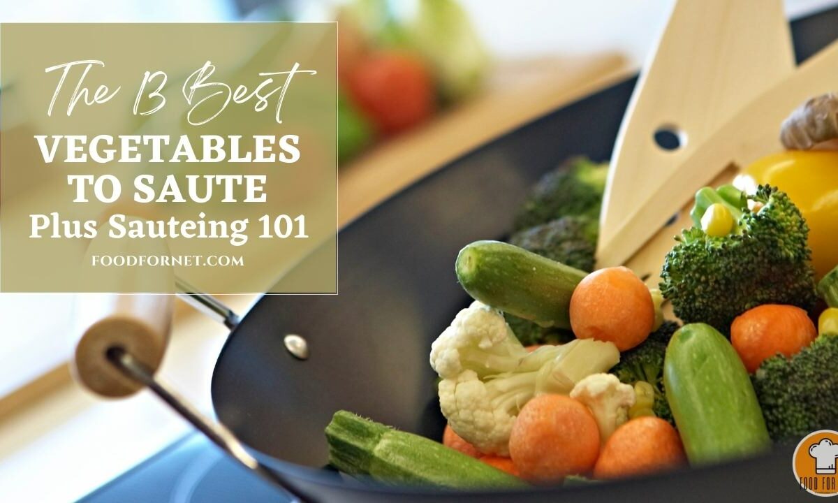 The 13 Best Vegetables to Saute Plus Sauteing 101 featured image