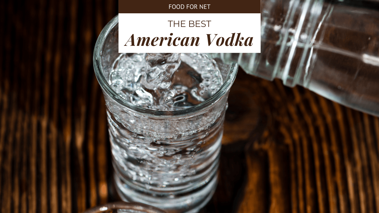 The Best American Vodka Food For Net