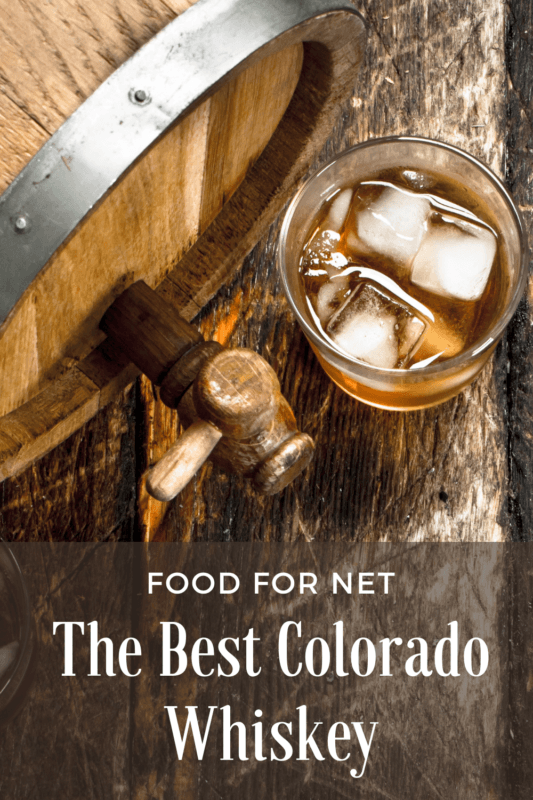 The Best Colorado Whiskey Food For Net