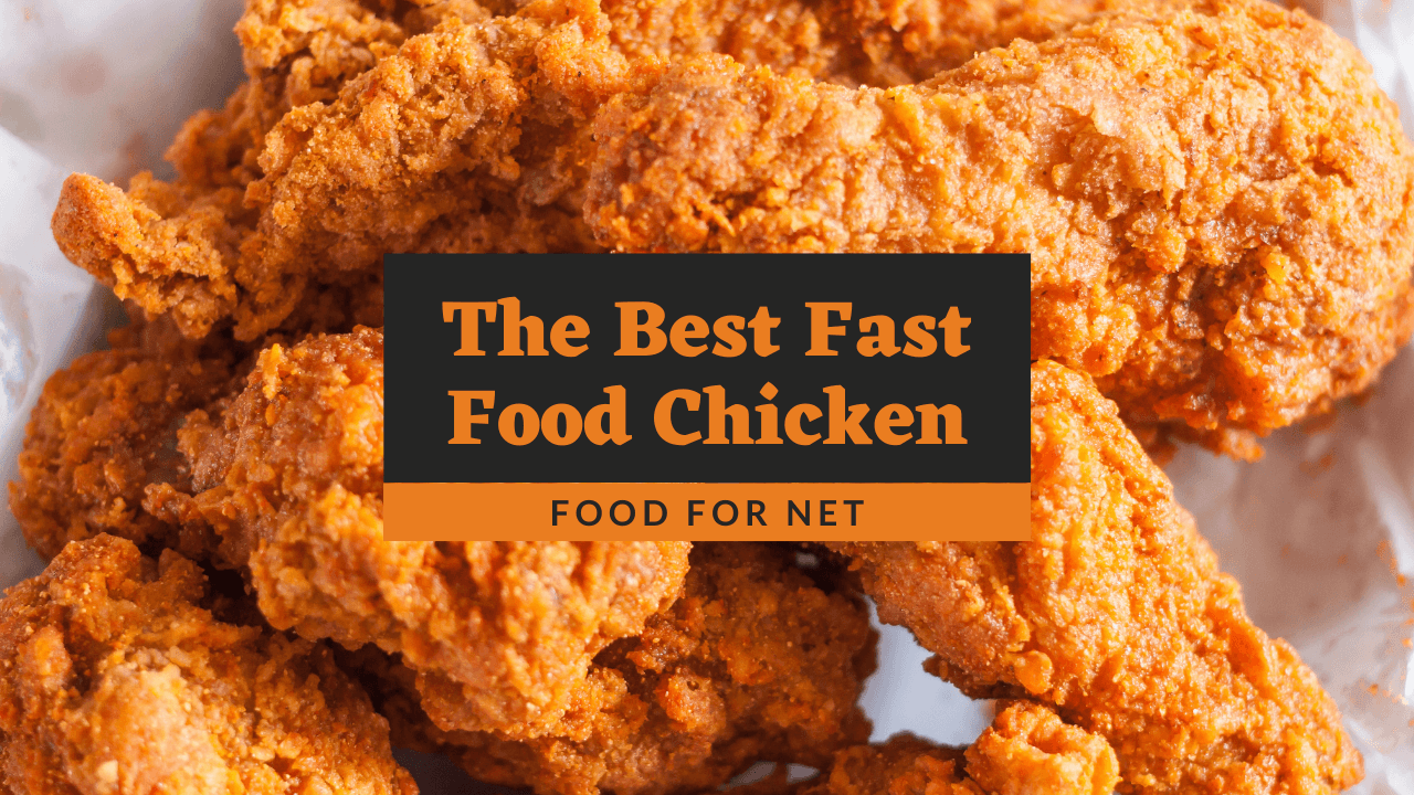 Best Fast Food Chicken | Food For Net