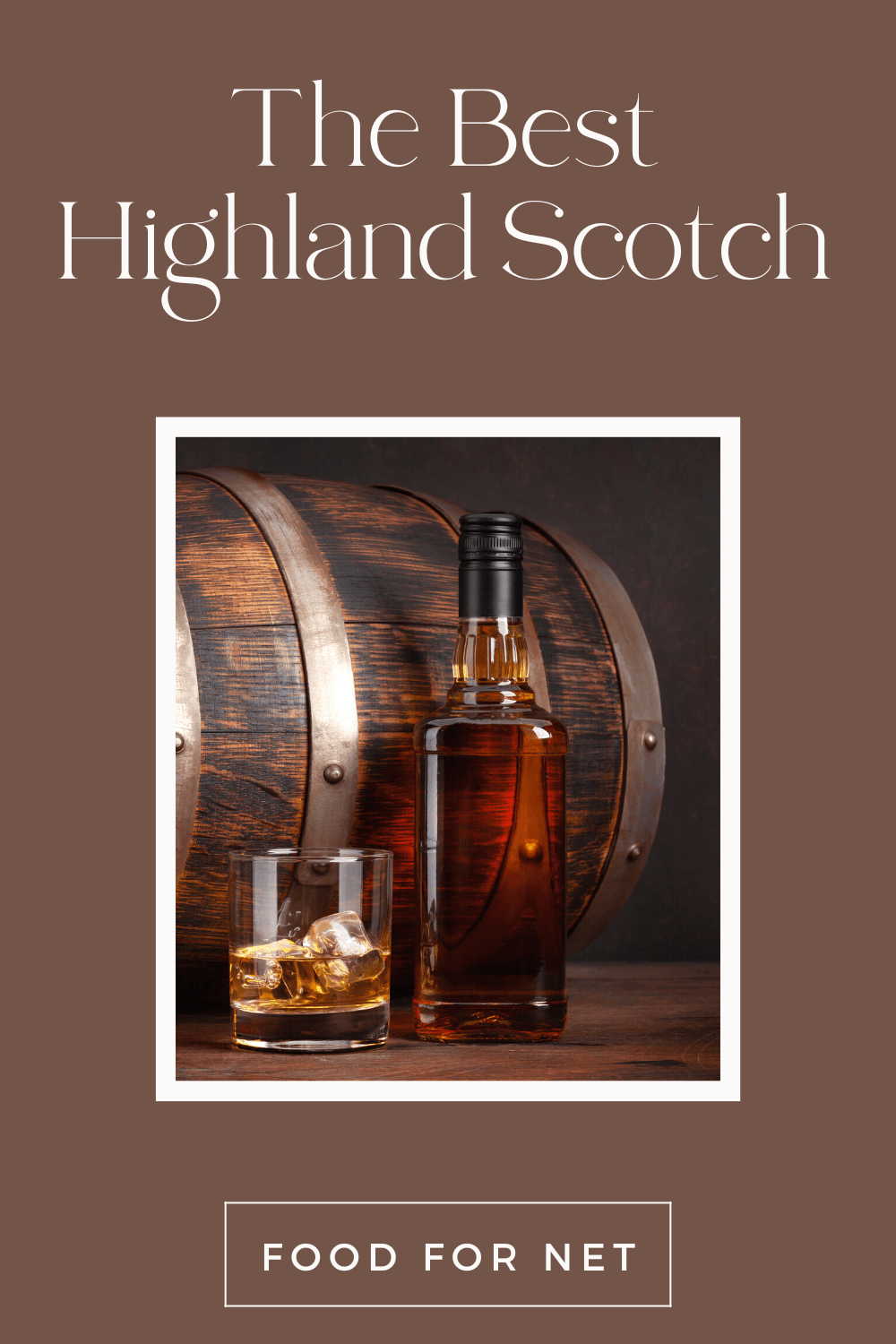 A bottle of Highland Scotch, sitting next to a glass of Scotch and a barrel, highlighting the idea of the best Highland Scotch products and distilleries