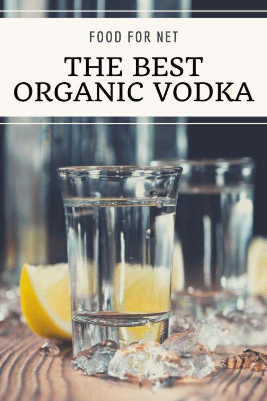 The Best Organic Vodka Food For Net