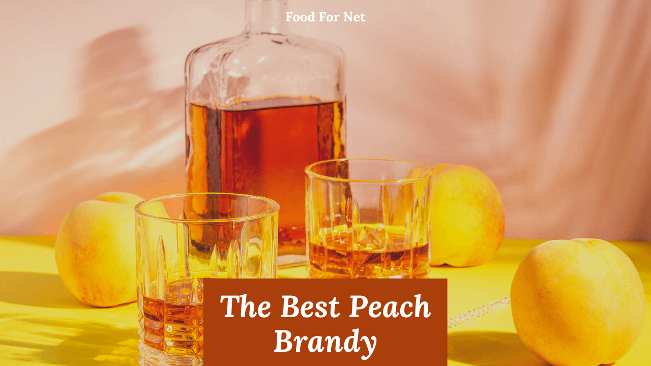 The Best Peach Brandy Food For Net