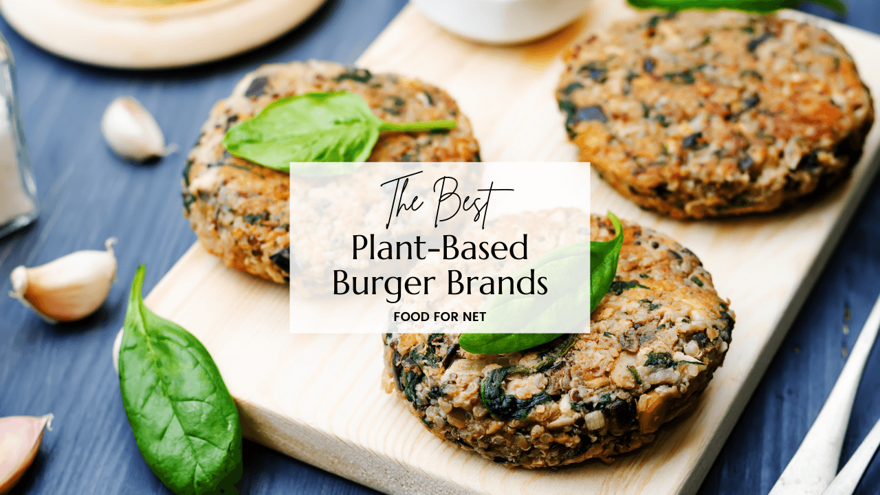 5 Best PlantBased Burger Brands Food For Net
