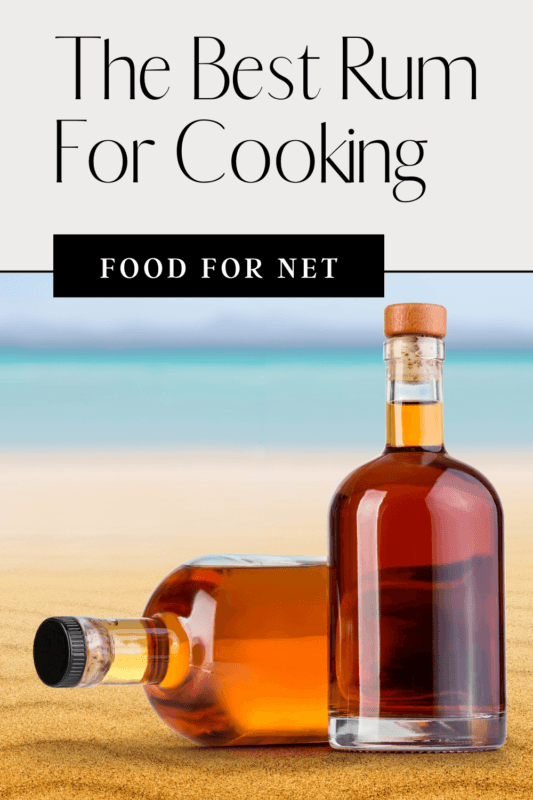 The Best Rum For Cooking Food For Net