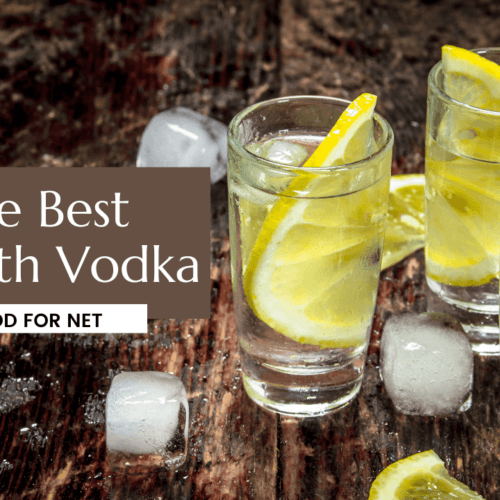 The Best MidRange Vodka Food For Net
