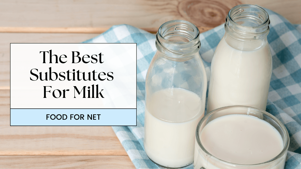 Substitutes For Milk Food For Net