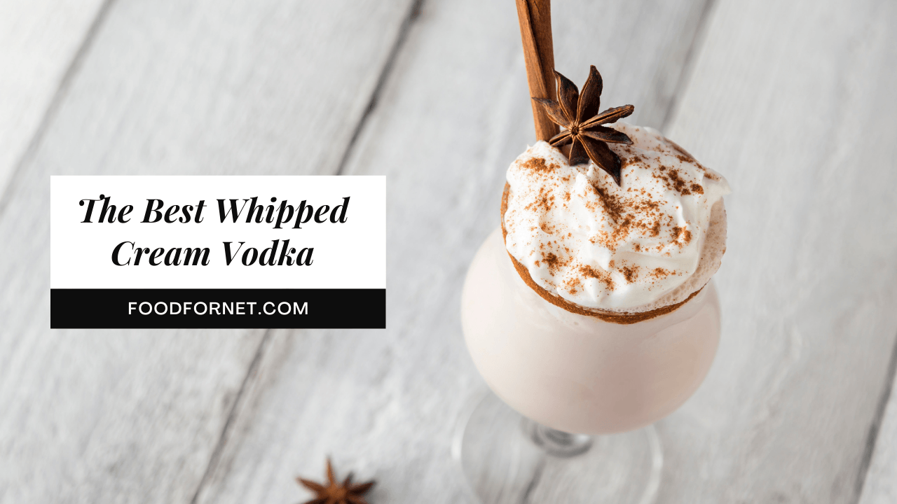The Best Whipped Cream Vodka Food For Net