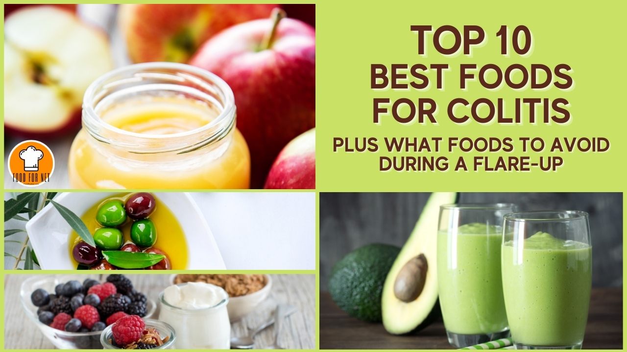 Top 10 Best Foods For People With Colitis Plus What Foods To Avoid 