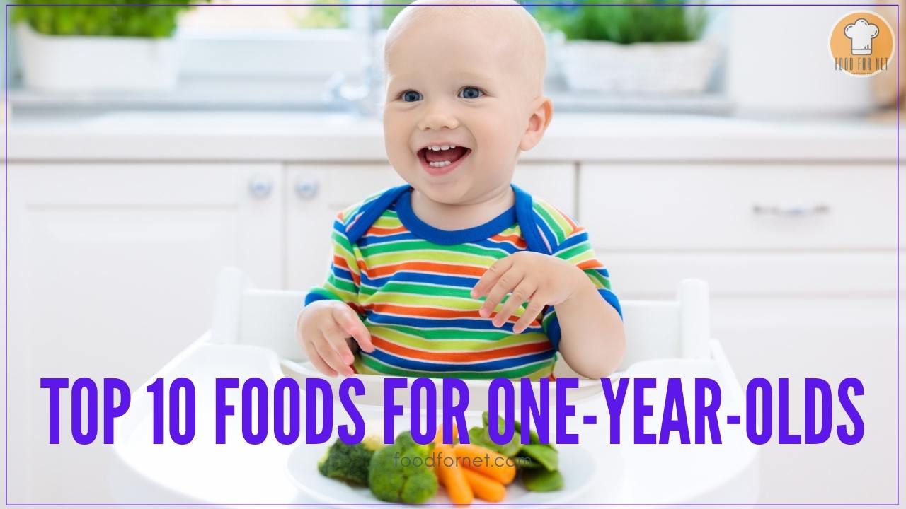 Top 10 Foods For OneYearOlds Food For Net