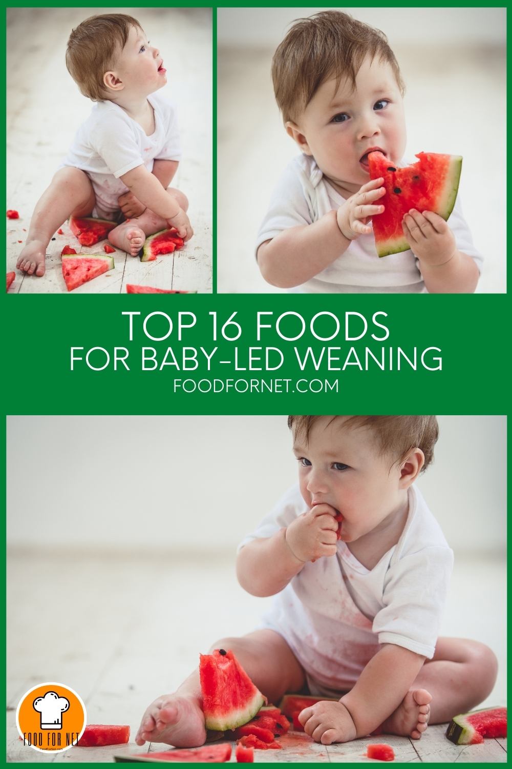 Photo collage of a baby eating watermelon, with text overlay in green banner "Top 16 Foods for Baby-Led Weaning"