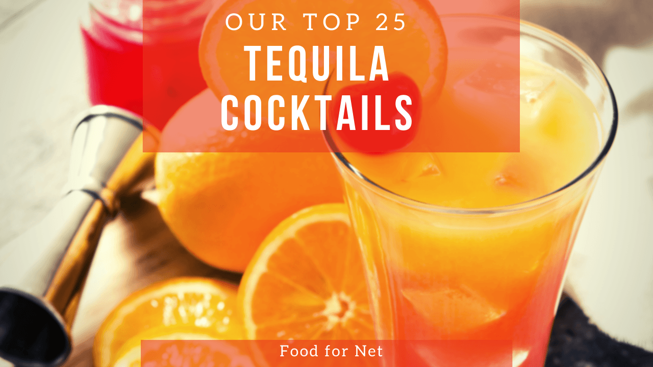 25 Of The Best Tequila Cocktails To Enjoy At Home Or At The Bar Food For Net