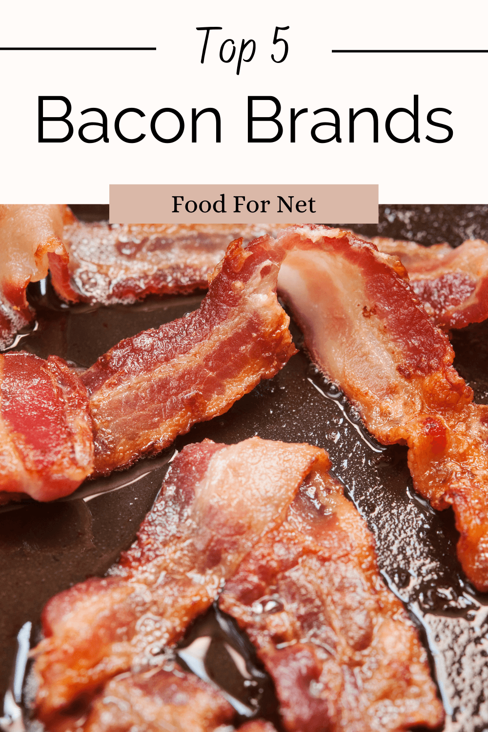 Best Bacon Brands. Bacon in a frypan from one of the top 5 bacon brands