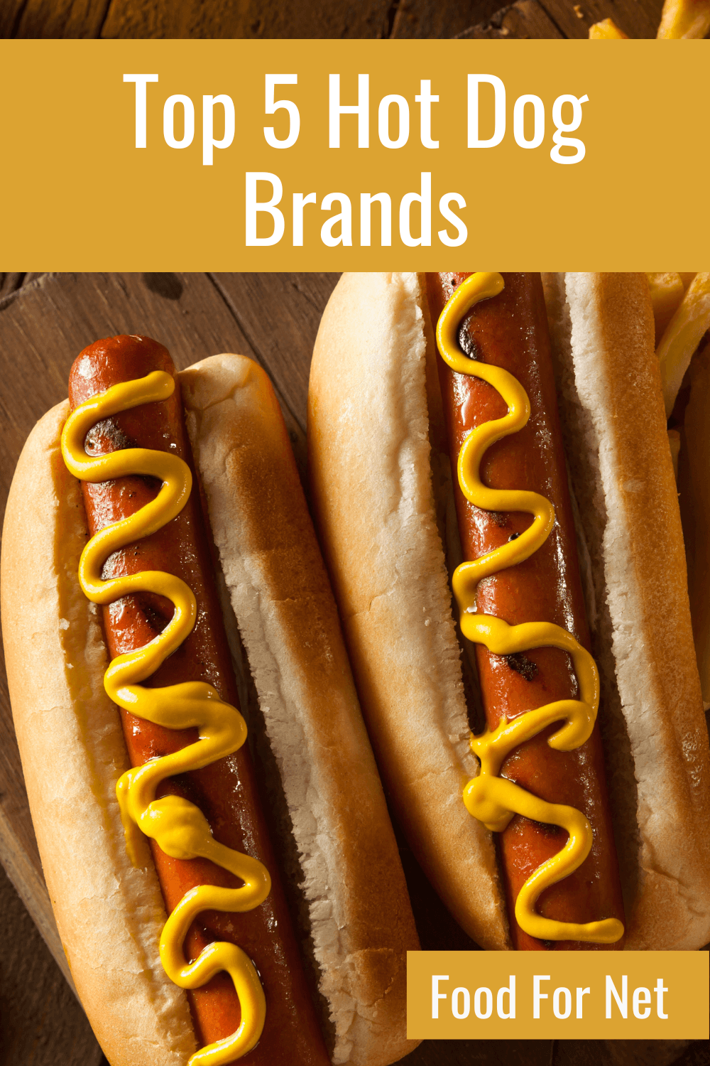 Best Hot Dog Brands. Hot dogs in buns with mustard, looking at the top hot dog brands