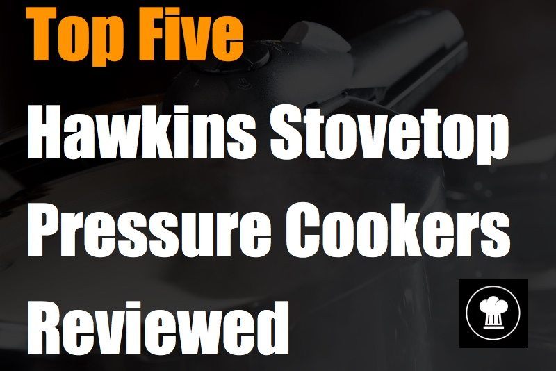 Top Five Hawkins Stovetop Pressure Cookers Reviewed Food For Net