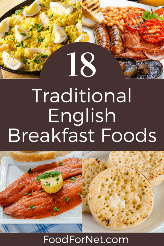 Traditional English Breakfast Foods That Taste As Good As They Sound Food For Net