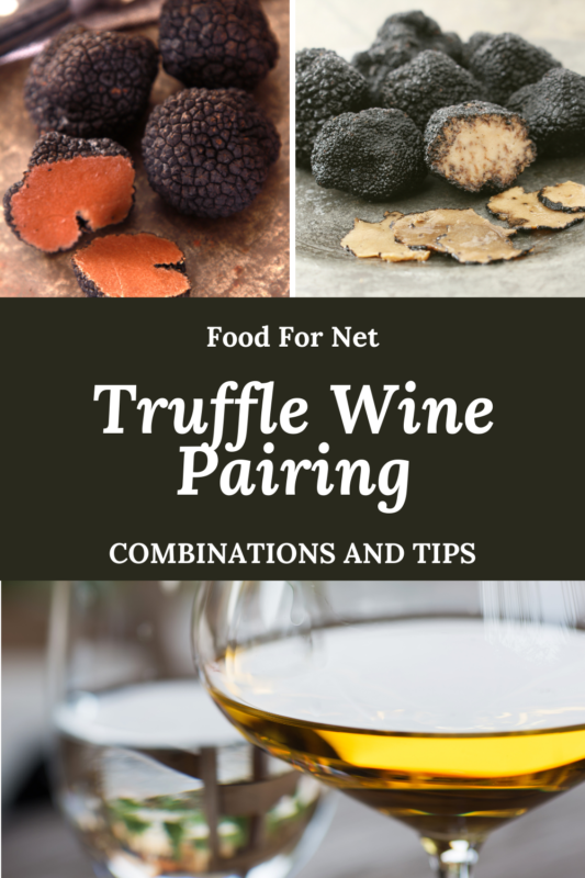 Truffle Wine Pairing Tips and Combinations Food For Net
