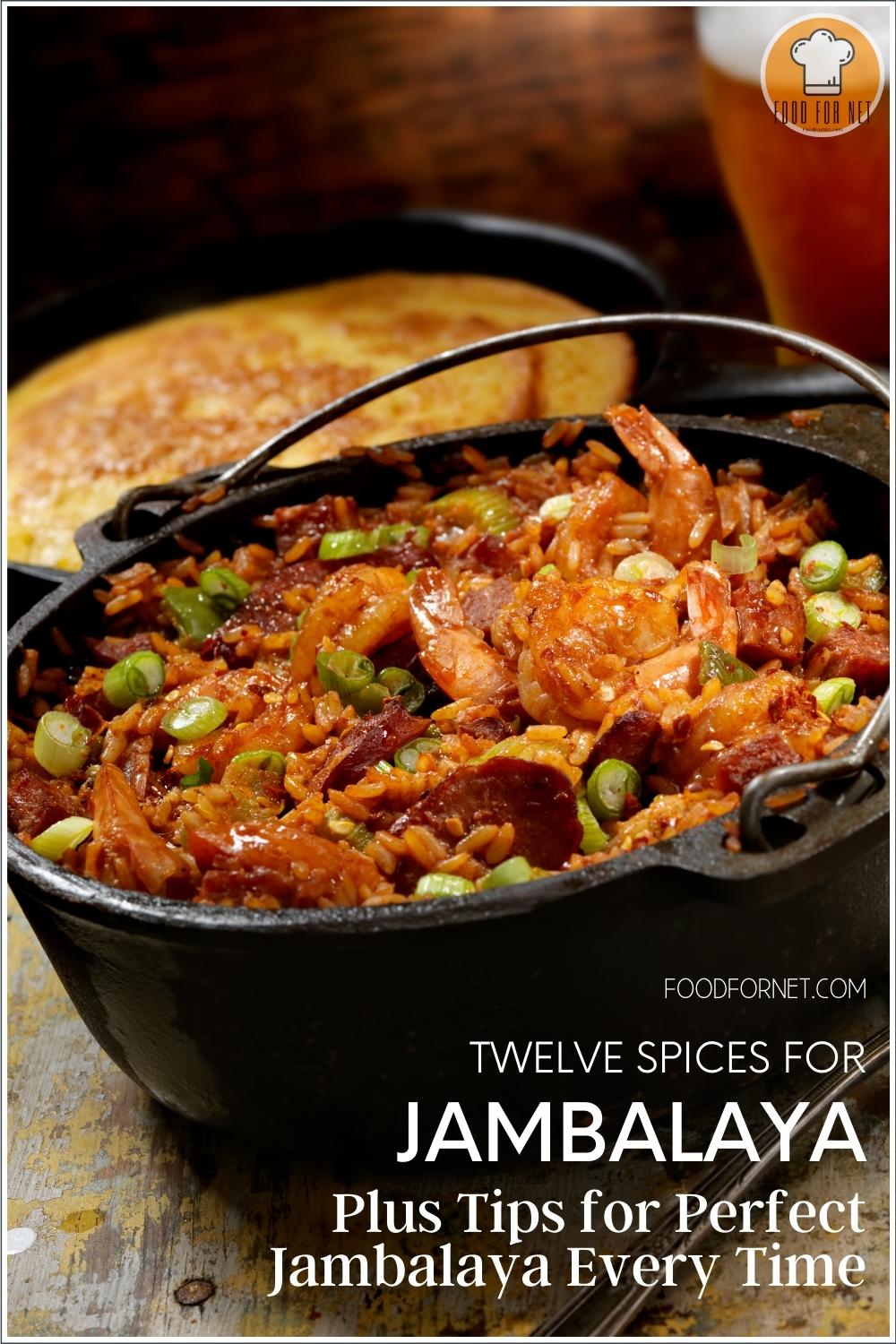 Spices for Jambalaya. a closeup image of cast iron pot with jambalaya, behind it is a cast iron pan with corn bread, both resting on a rustic looking wooden surface; with text overlay "Twelve Spices for Jambalaya Plus Tips for Perfect Jambalaya Every Time"