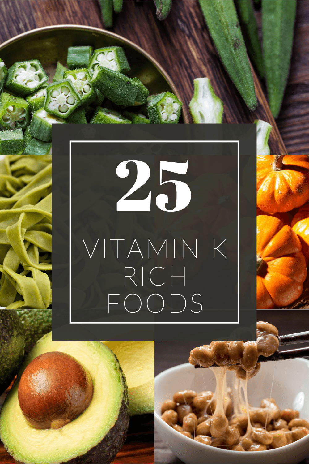 Various foods that are rich in vitamin K, including pumpkins, okra, avocado, and natto