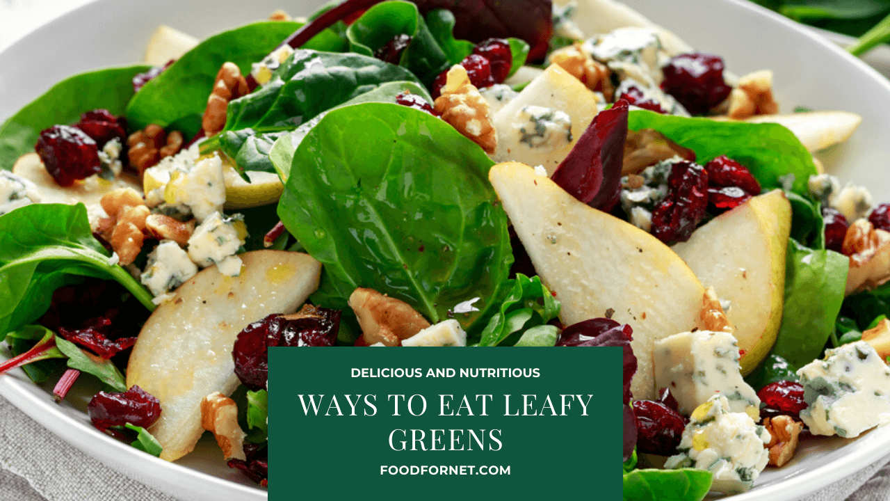 28 Ways To Eat Dark Leafy Greens That Actually Taste Good Food For Net