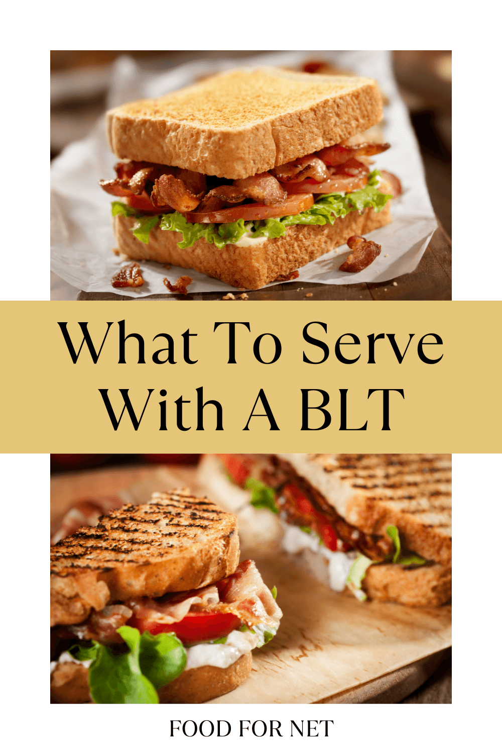 Two different types of fresh BLT sandwiches, looking at what to serve with a BLT