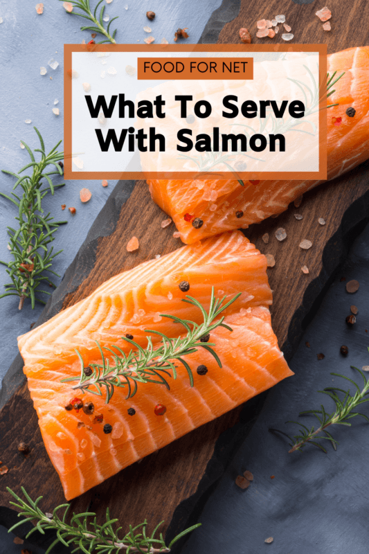 What To Serve With Salmon | Food For Net