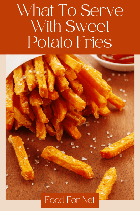 What To Serve With Sweet Potato Fries | Food For Net