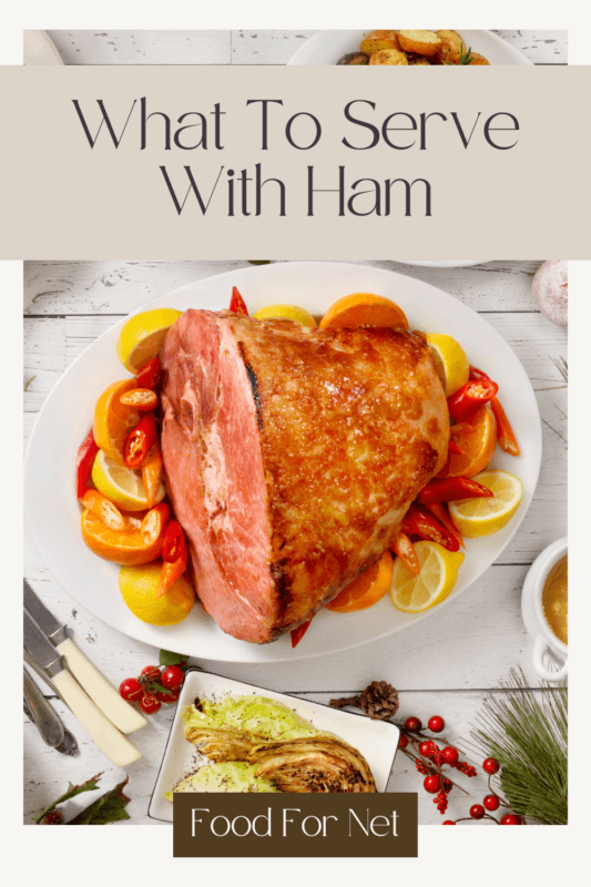 What To Serve With Ham Food For Net