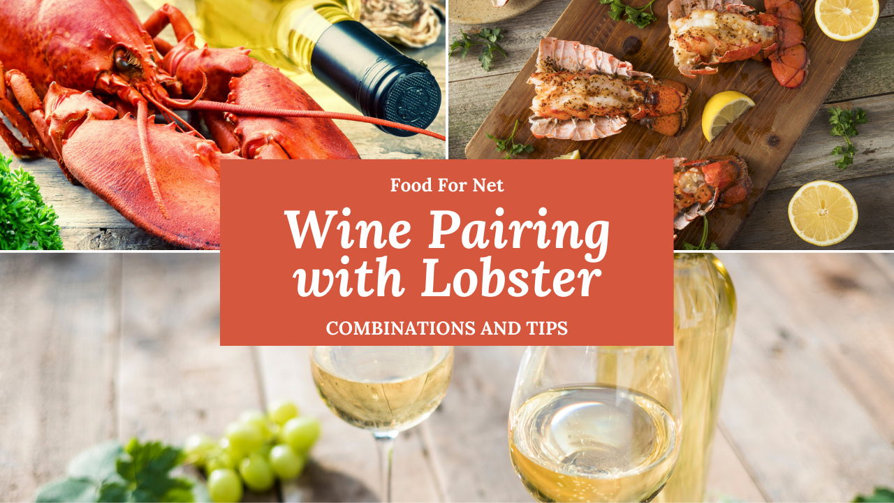 Best Wine Pairing With Lobster Food For Net