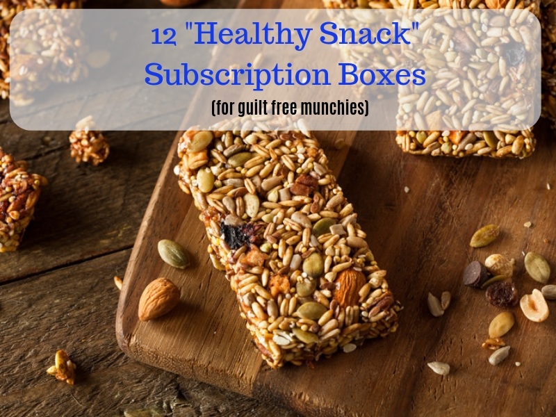 picture of granola bar with the text overlay saying '12 healthy snack subscription boxes for guilt free munchies'